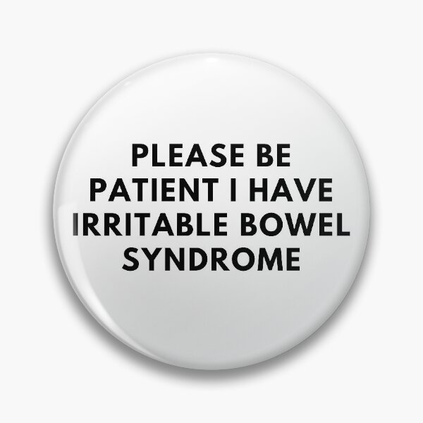 Item preview, Pease Be Patient I Have Irritable Bowel Syndrome designed and sold by neodiseno.
