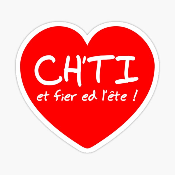 Ch'ti et fier ed l'ête ! Sticker