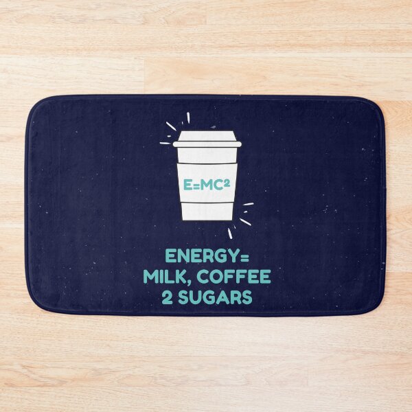 Item preview, E=MC2 Energy = Milk, Coffee, 2 Sugars designed and sold by NebularNerd.