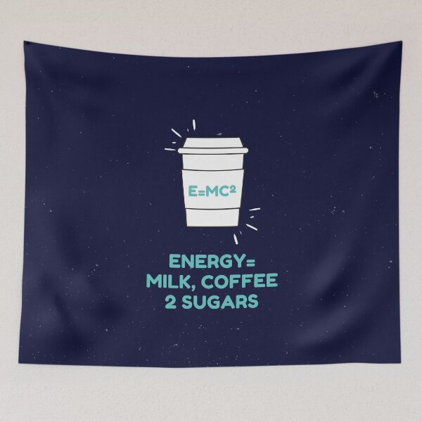 Item preview, E=MC2 Energy = Milk, Coffee, 2 Sugars designed and sold by NebularNerd.