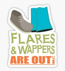 Flares and Wappers ARE OUT! Sticker