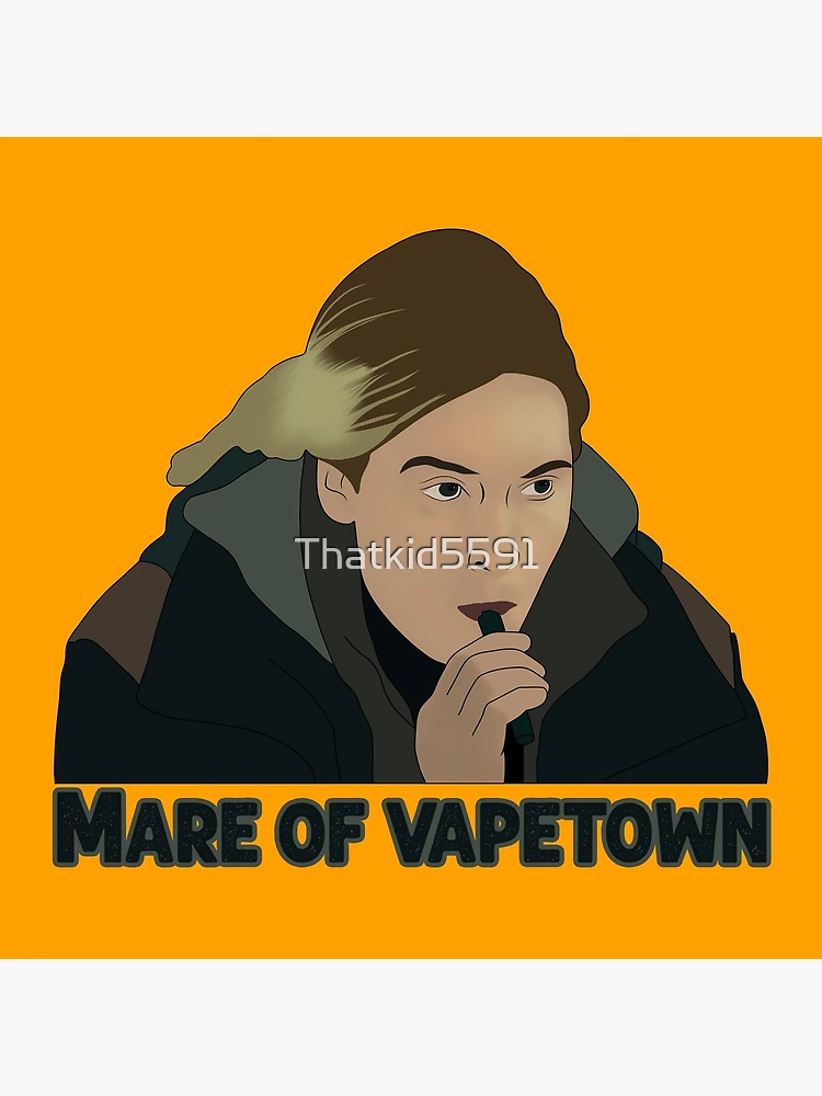 Mare of Easttown Mare of Vapetown | Poster