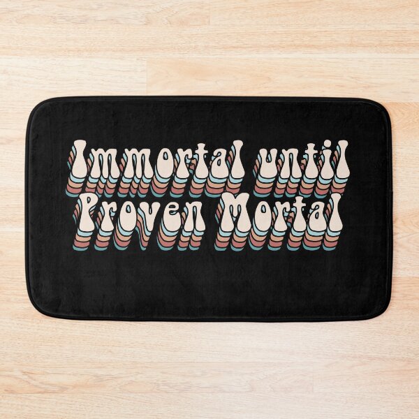 Item preview, Immotral Until Proven Mortal designed and sold by VintagePrada.