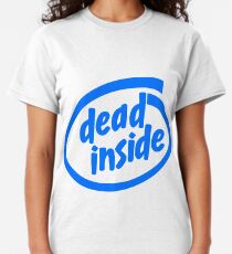 intel dead inside shirt