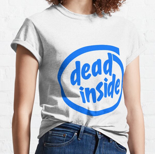 intel dead inside shirt