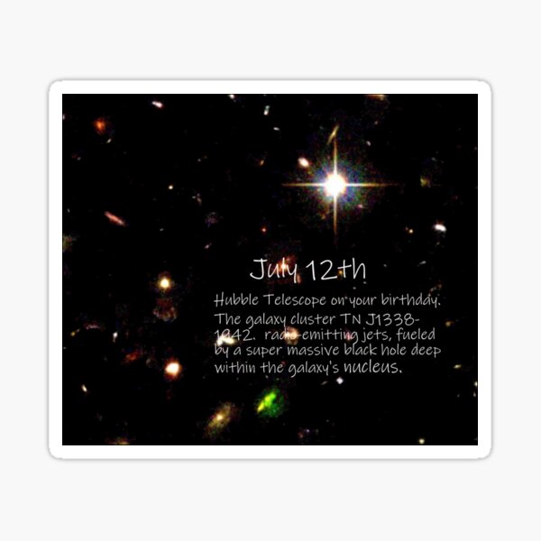 "Hubble Telescope Birthday July 12th" Sticker by qlajt Redbubble
