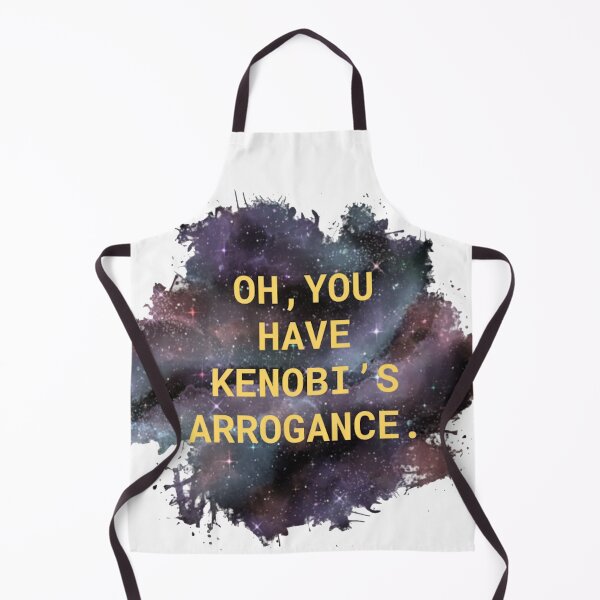 Item preview, oh, you have kenobi's arrogance designed and sold by thor811.