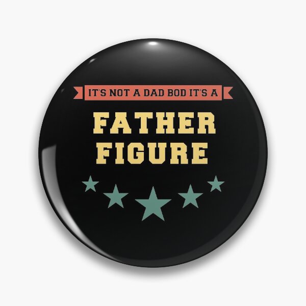 Item preview, It's Not A Dad Bod It's A Father Figure designed and sold by OkGalerieRB.