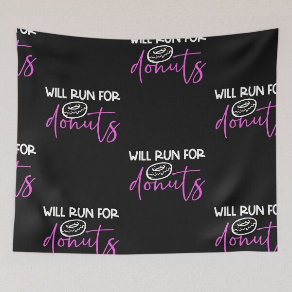 Item preview, I Run For Donuts, Will Run For Donuts designed and sold by SportyDogShop.