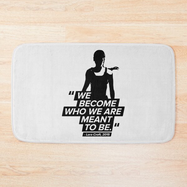 Item preview, We Become Who We Are! - Lara Croft Quote designed and sold by Chris Pierre Art.