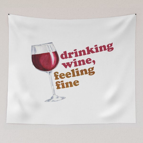 Item preview, Drinking wine, feeling fine designed and sold by hollanov98.