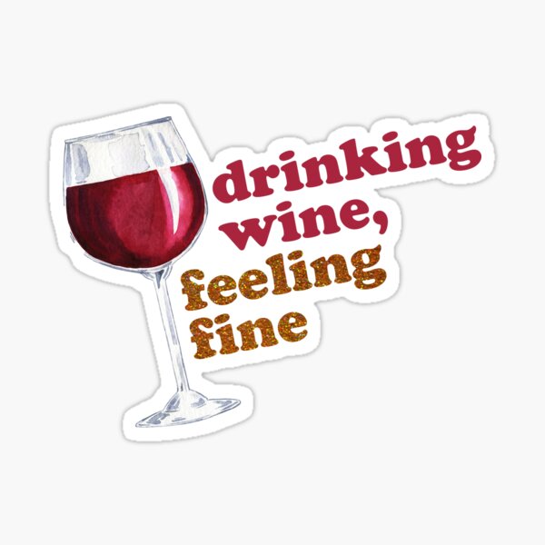 Artikel-Vorschau von Wein trinken, sich wohlfühlen, designt und verkauft von the-college-gal.