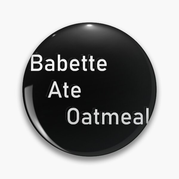 Item preview, Babette Ate Oatmeal designed and sold by MrAbde.