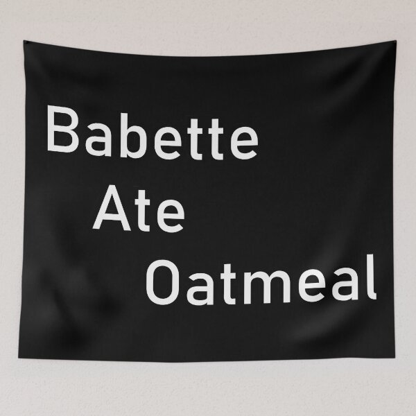 Item preview, Babette Ate Oatmeal designed and sold by MrAbde.