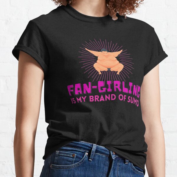 Sumo Fan-Girling Classic T-Shirt