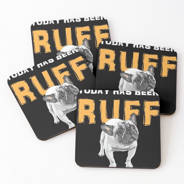 Item preview, Today has been Ruff Funny Dog Frenchie French Bulldog Lover  designed and sold by Rzelemenz.