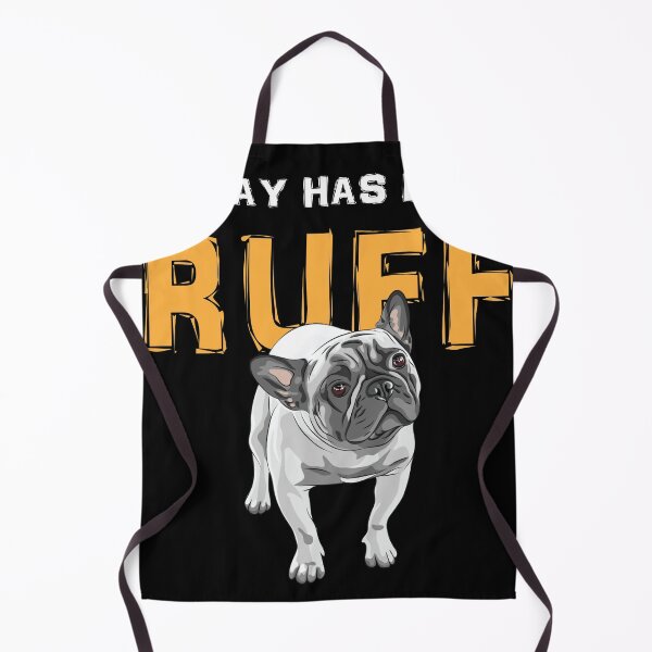 Item preview, Today has been Ruff Funny Dog Frenchie French Bulldog Lover designed and sold by Rzelemenz.
