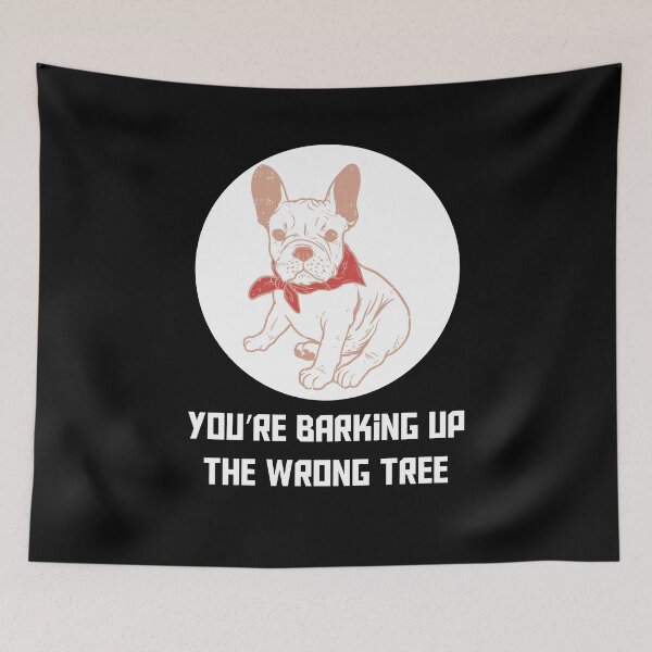 Item preview, Your are Barking up the wrong tree Frenchie French Bulldog  designed and sold by Rzelemenz.