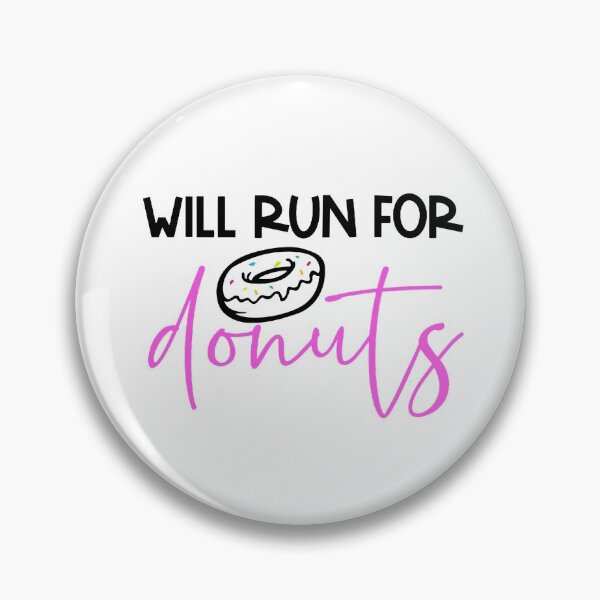 Item preview, I Run For Donuts, Will Run For Donuts designed and sold by SportyDogShop.