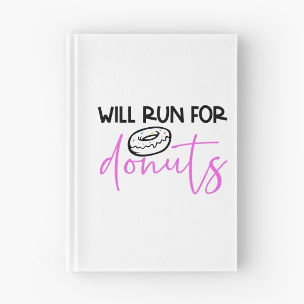 Item preview, I Run For Donuts, Will Run For Donuts designed and sold by SportyDogShop.