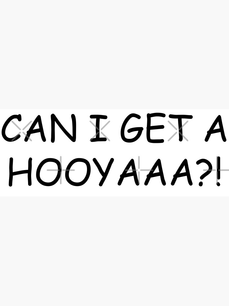  quot Can I Get a Hoya Meme quot Poster for Sale by Ondrisu Redbubble