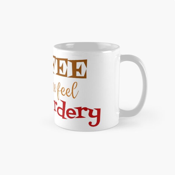 Item preview, coffee makes me feel less murdery - white background designed and sold by introvertcafe.