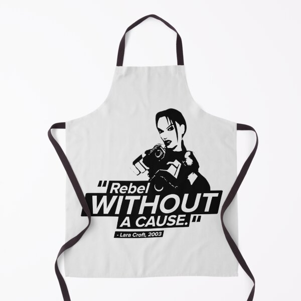 Item preview, Rebel Without A Cause! - Lara Croft Quote designed and sold by Chris Pierre Art.