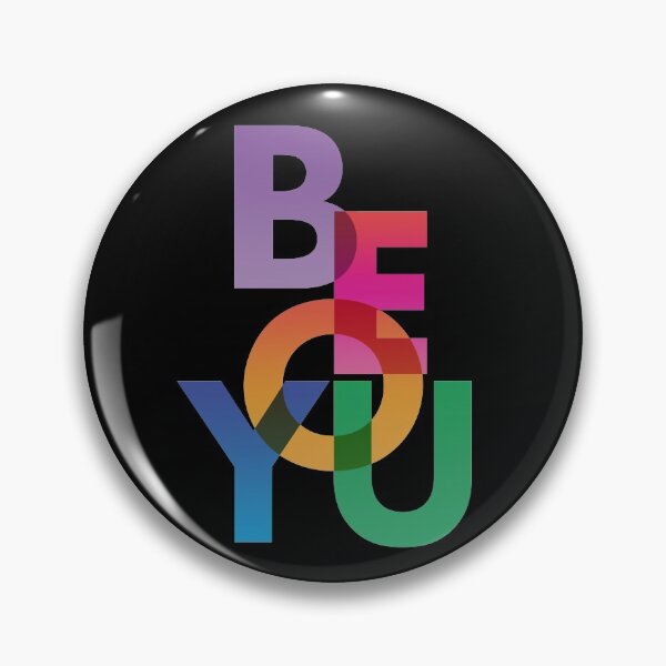 Item preview, BE YOU, Be curious...Be adventurous...Be brave... Be proud... BE YOU! designed and sold by Pointit.