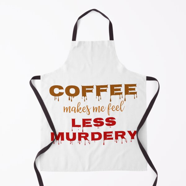 Item preview, coffee makes me feel less murdery - drip white background designed and sold by introvertcafe.