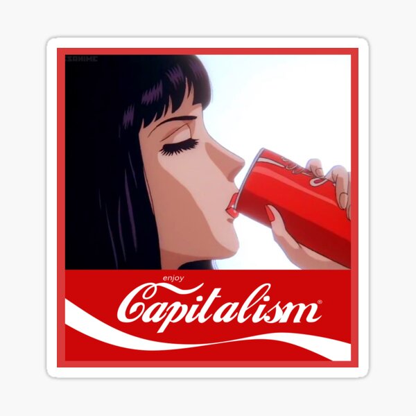 ~enjoy capitalism~ Sticker