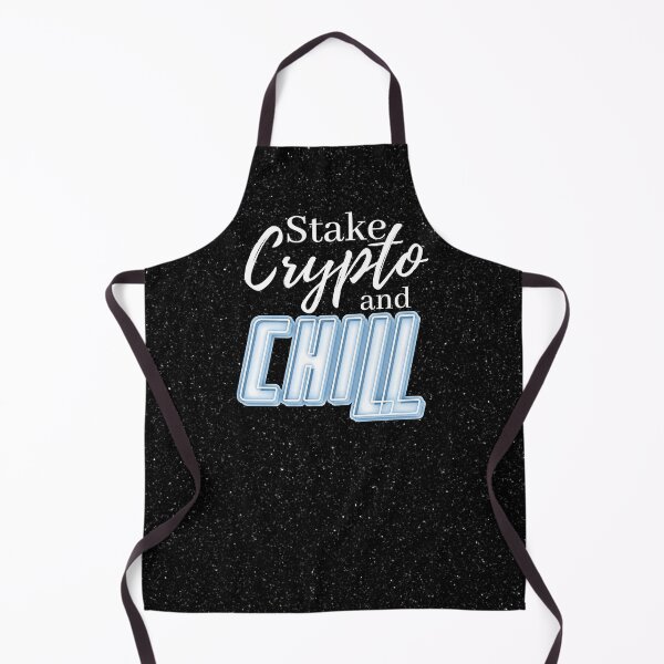 Item preview, Stake Crypto and Chill BE designed and sold by ThreadsByCampion.