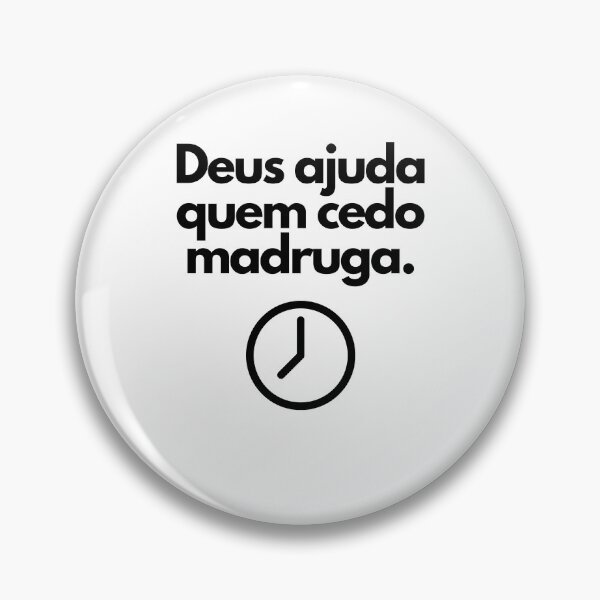 Item preview, Deus ajuda quem cedo madruga. Ditado Brasileiro designed and sold by FindYouByZ.