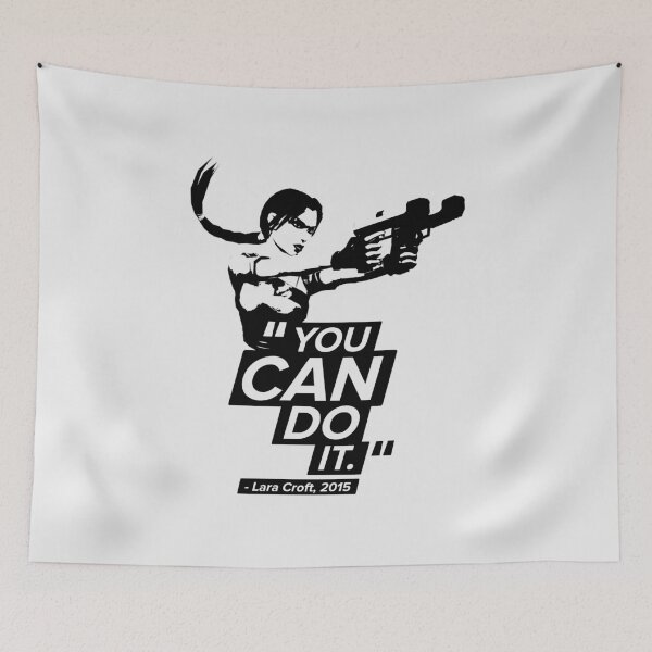 Item preview, You Can Do It! - Lara Croft Quote designed and sold by Chris Pierre Art.