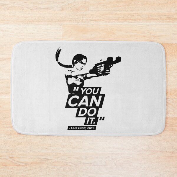 Item preview, You Can Do It! - Lara Croft Quote designed and sold by Chris Pierre Art.