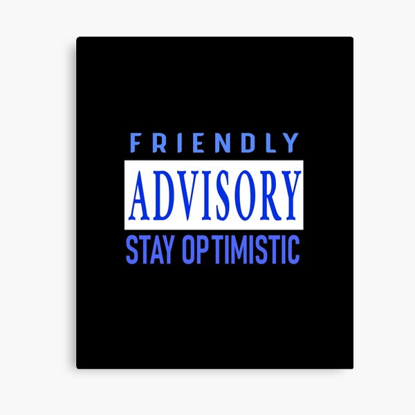 Item preview, Friendly Advisory Stay Optimistic Logo designed and sold by CosmicBrand.