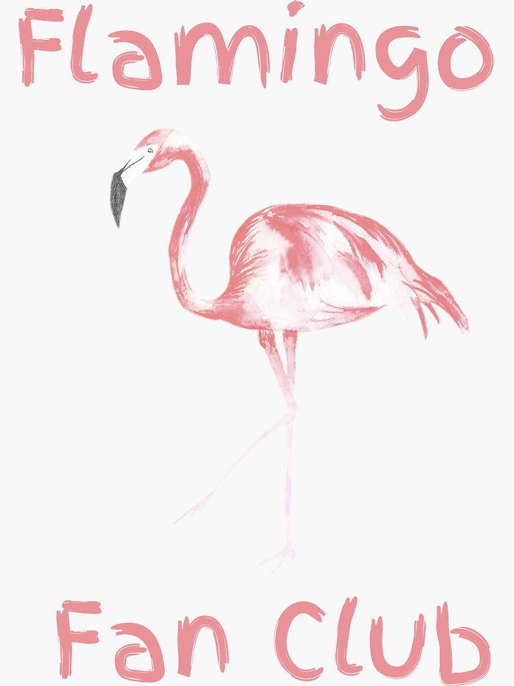 "Flamingo Fan Club Pink Flamingo" Sticker for Sale by lulusloftstudio