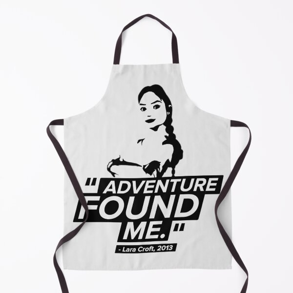 Item preview, Adventure Found Me! - Lara Croft Quote designed and sold by Chris Pierre Art.