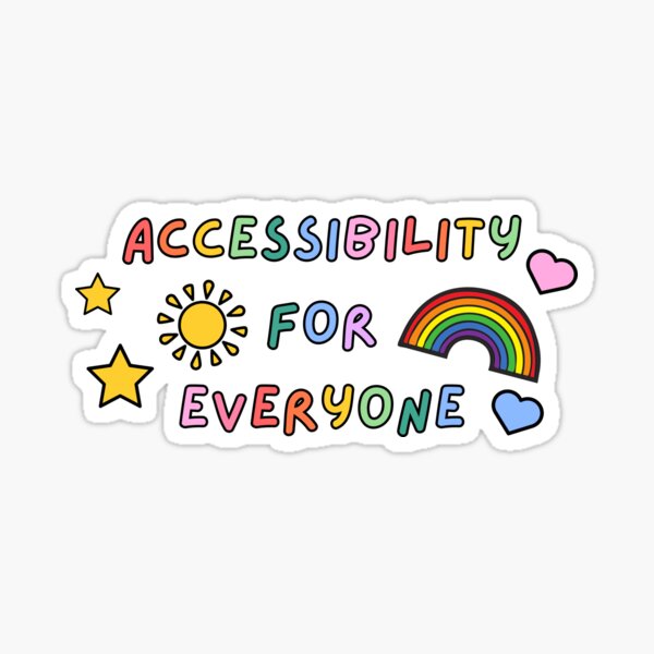Accessibility for Everyone Slogan Sticker