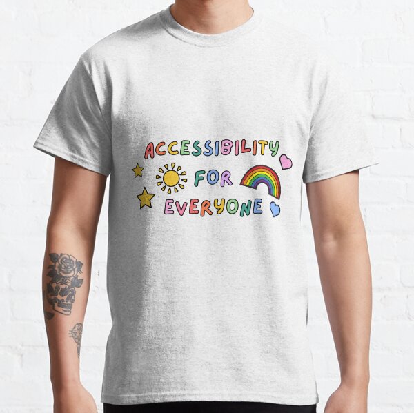 Accessibility for Everyone Slogan Classic T-Shirt