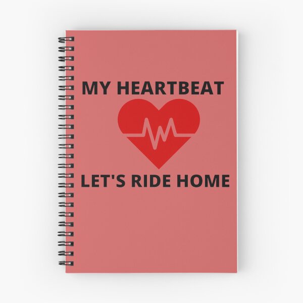 Item preview, MY HEARTBEAT LET'S RIDE HOME  designed and sold by Asherseven.