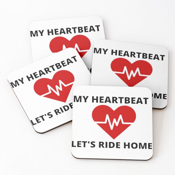 Item preview, MY HEARTBEAT LET'S RIDE HOME  designed and sold by Asherseven.