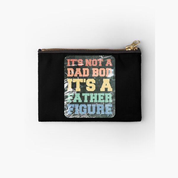 Item preview, It's Not A Dad Bod It's A Father Figure designed and sold by OkGalerieRB.