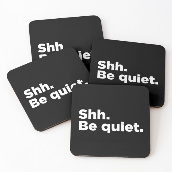 Item preview, Ssh. Be Quiet 2 designed and sold by Memefy.