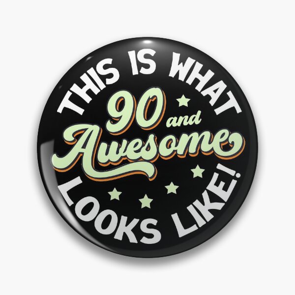 Item preview, This Is What 90 And Awesome Looks Like designed and sold by FuntasticDez.