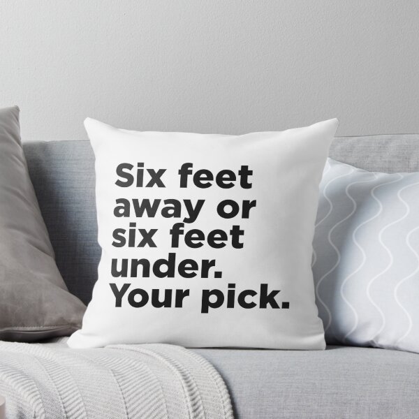 Item preview, Six Feet Away Or Six Feet Under designed and sold by Memefy.