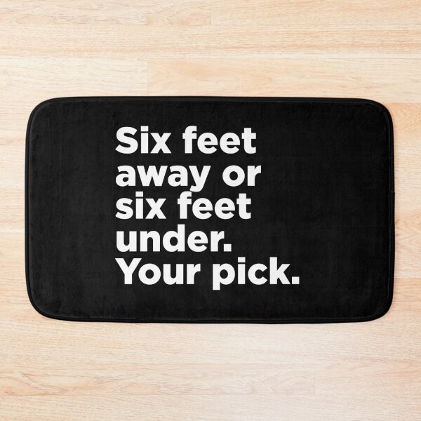 Item preview, Six Feet Away Or Six Feet Under 2 designed and sold by Memefy.