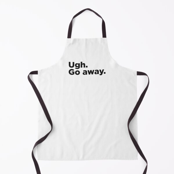 Item preview, Ugh. Go Away. designed and sold by Memefy.