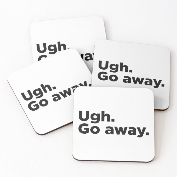 Item preview, Ugh. Go Away. designed and sold by Memefy.