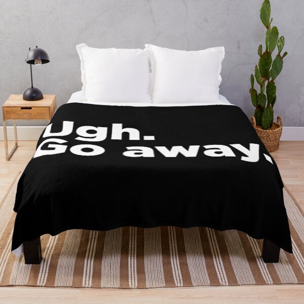 Item preview, Ugh. Go Away. 2 designed and sold by Memefy.