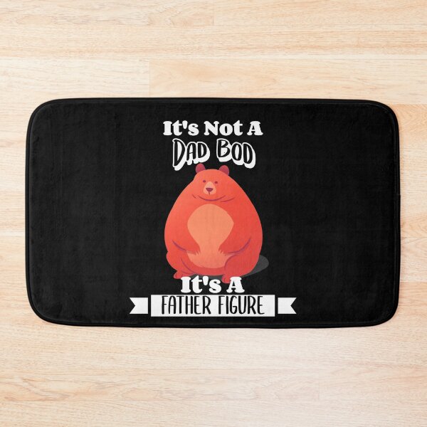 Item preview, It's Not A Dad Bod It's A Father Figure Papa Bear Dad Joke Father's Day designed and sold by LadySaltwater.